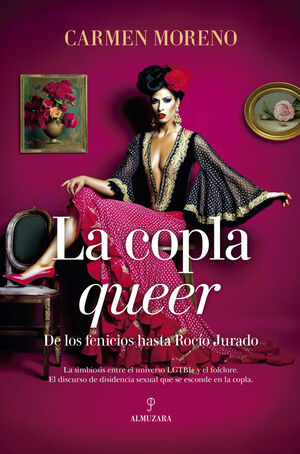 LA COPLA QUEER (DE LOS FENICIOS HASTA ROCIO JURADO)
