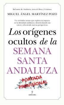 LOS ORIGENES OCULTOS DE LA SEMANA SANTA ANDALUZA