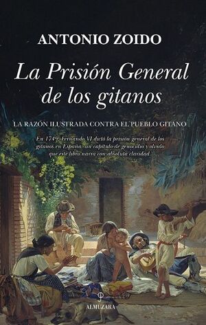 LA PRISIÓN GENERAL DE LOS GITANOS