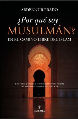 POR QUÉ SOY MUSULMÁN ?