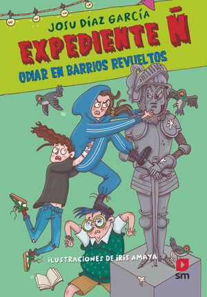 EXPEDIENTE Ñ 4 (ODIAR EN BARRIOS REVUELTOS)