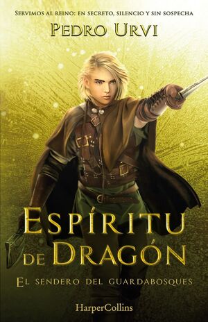 ESPIRITU DE DRAGON (EL SENDERO DEL GUARDABOSQUES 12)