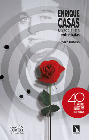 ENRIQUE CASAS (UN SOCIALISTA ENTRE BALAS)