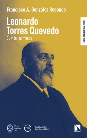 LEONARDO TORRES QUEVEDO (SU VIDA, SU MUNDO)