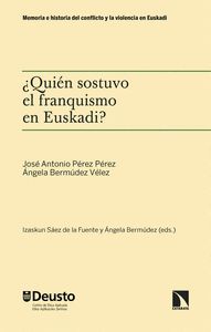 QUIEN SOSTUVO EL FRANQUISMO EN EUSKADI ?