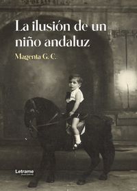 LA ILUSIÓN DE UN NIÑO ANDALUZ