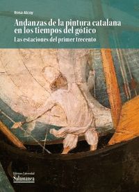 ANDANZAS DE LA PINTURA CATALANA EN LOS TIEMPOS DEL GOTICO