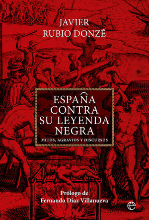 ESPAÑA CONTRA LA LEYENDA NEGRA