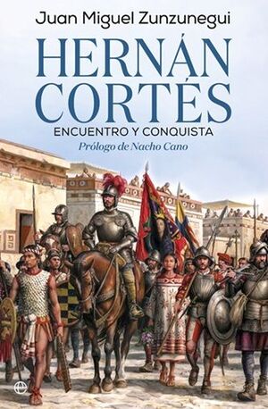 HERNÁN CORTÉS (ENCUENTRO Y CONQUISTA)