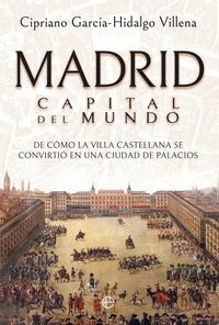 MADRID. CAPITAL DEL MUNDO