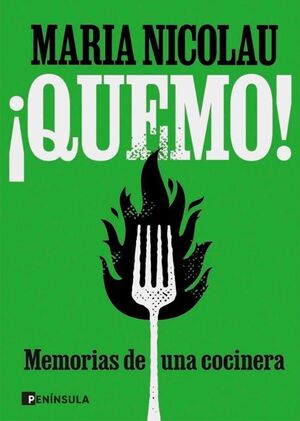 QUEMO (MEMORIAS DE UNA COCINERA)