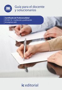 CONFECCIÓN Y PUBLICACIÓN DE PÁGINAS WEB. IFCD0110 - GUÍA PARA EL DOCENTE Y SOLUC