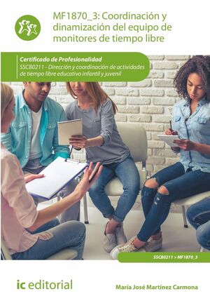 COORDINACIÓN Y DINAMIZACIÓN DEL EQUIPO DE MONITORES DE TIEMPO LIBRE. SSCB0211 -