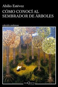 COMO CONOCI AL PLANTADOR DE ARBOLES