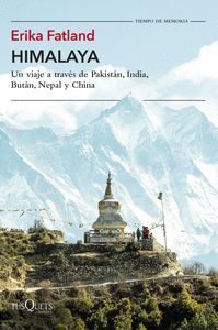 HIMALAYA. UN VIAJE A TRAVES DE PAKISTAN, INDIA, BUTAN,