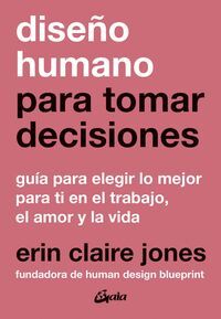 DISEÑO HUMANO PARA TOMAR DECISIONES