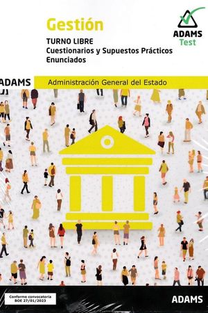 GESTION ( TURNO LIBRE) - CUESTIONARIOS Y SUPUESTOS PRACTICOS. ENUNCIADOS