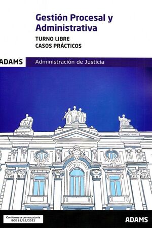 CASOS PRACTICOS GESTION PROCESAL Y ADMINIST.2022 T.LIBRE