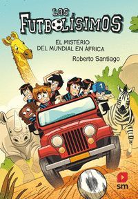 LOS FUTBOLISIMOS 22 (EL MISTERIO DEL MUNDIAL EN ÁFRICA)