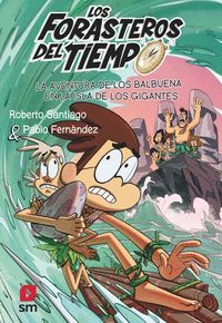 LOS FORASTEROS DEL TIEMPO 14 (LA AVENTURA DE LOS BALBUENA EN LA ISLA DE LOS GIGANTES)