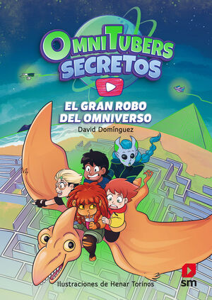 EL GRAN ROBO DEL OMNIVERSO (OMNITUBERS SECRETOS 2)