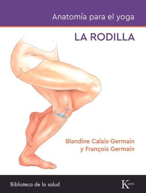 ANATOMÍA PARA EL YOGA: LA RODILLA.