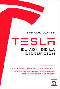 TESLA ( EL ADN DE LA DISRUPCION)