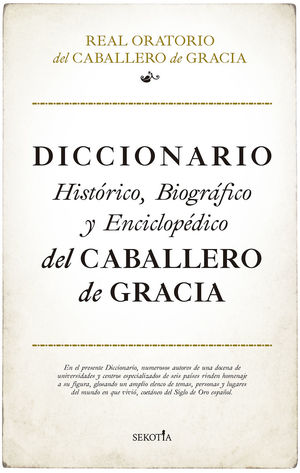DICCIONARIO HISTÓRICO, BIOGRÁFICO Y ENCICLOPÉDICO DEL CABALLERO D