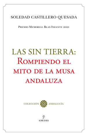 LAS SIN TIERRA: ROMPIENDO EL MITO DE LA MUSA ANDALUZA