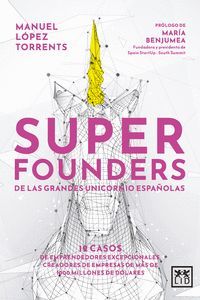 SUPERFOUNDERS DE LAS GRANDES UNICORNIO ESPAÑOLAS