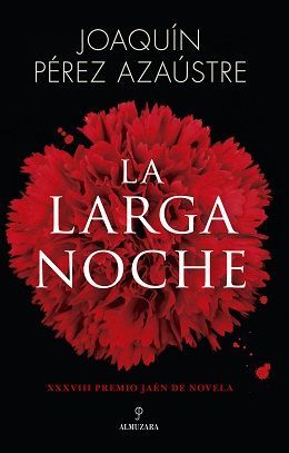 LA LARGA NOCHE (PREMIO JAEN DE NOVELA 2022)