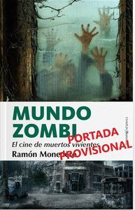 MUNDO ZOMBI (EL CINE DE MUERTOS VIVIENTES)