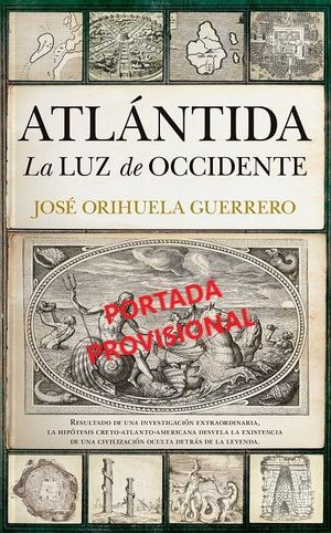 ATLÁNTIDA, LA LUZ DE OCCIDENTE