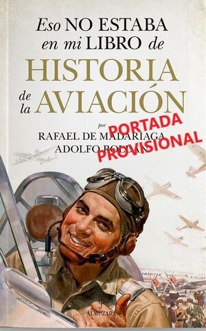 ESO NO ESTABA EN MI LIBRO DE LA HISTORIA DE LA AVIACION