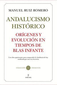 ANDALUCISMO HISTORICO.ORIGENES Y EVOLUCION EN