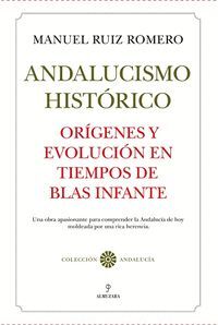 ORÍGENES DEL ANDALUCISMO HISTÓRICO