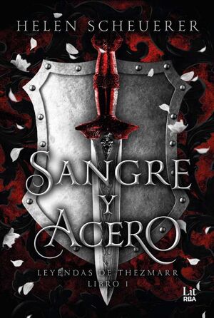 SANGRE Y ACERO EDICION ESPECIAL LEYENDAS DE THEZMARR LIBRO I