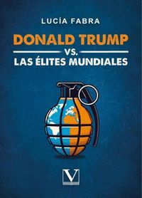 DONALD TRUMP VS LAS ÉLITES MUNDIALES