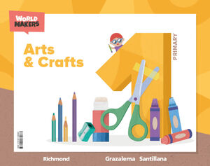ARTS & CRAFTS 1 PRIMARY WORLD MAKERS