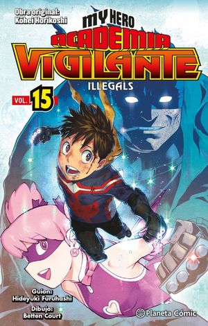 MY HERO ACADEMIA VIGILANTE VOL.15 ILLEGALS