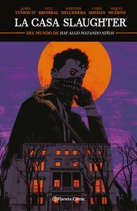 LA CASA SLAUGHTER VOL.1 (DESDE EL MUNDO DE HAY ALGO MATANDO NIÑOS)