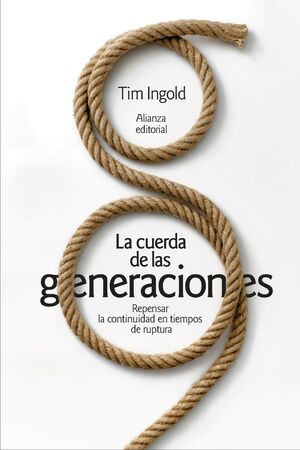 CUERDA DE LAS GENERACIONES:REPENSAR CONTINUIDAD TIEMPOS