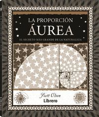 LA PROPORCION AUREA (EL SECRETO MAS GRANDE DE LA NATURALEZA)