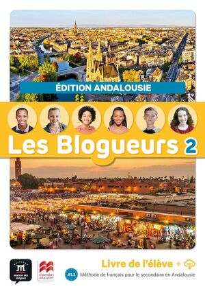 LES BLOGUEURS 2 LIVRE DE L'ÉLÈVE ÉDITION ANDALOUSIE