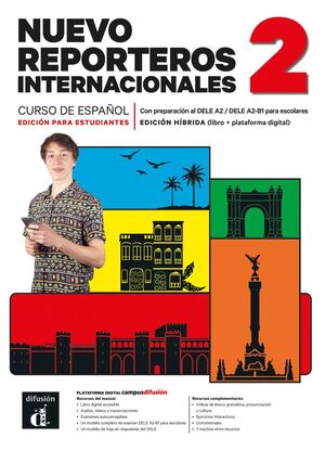 NUEVO REPORTEROS INTERNACIONALES 2 ED. HÍBRIDA. LIBRO DEL ALUMNO