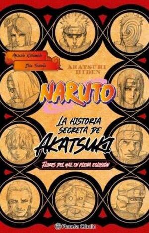 NARUTO (LA HISTORIA SECRETA DE AKATSUKI) FLORES DEL MAL EN PLENA ECLOSION