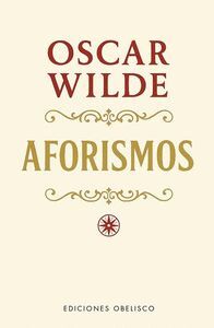 AFORISMOS (B) OSCAR WILDE