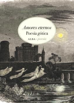 AMORES ETERNOS (POESIA GOTICA)