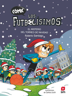 CÓMIC LOS FUTBOLÍSIMOS 2 (EL MISTERIO DEL TORNEO DE NAVIDAD)