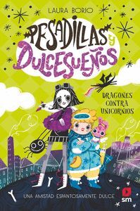 PESADILLAS Y DULCESUEÑOS 1 (DRAGONES CONTRA UNICORNIOS)